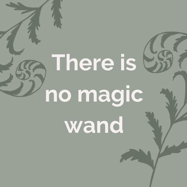 text quote with botanical illustrations saying There is no magic wand